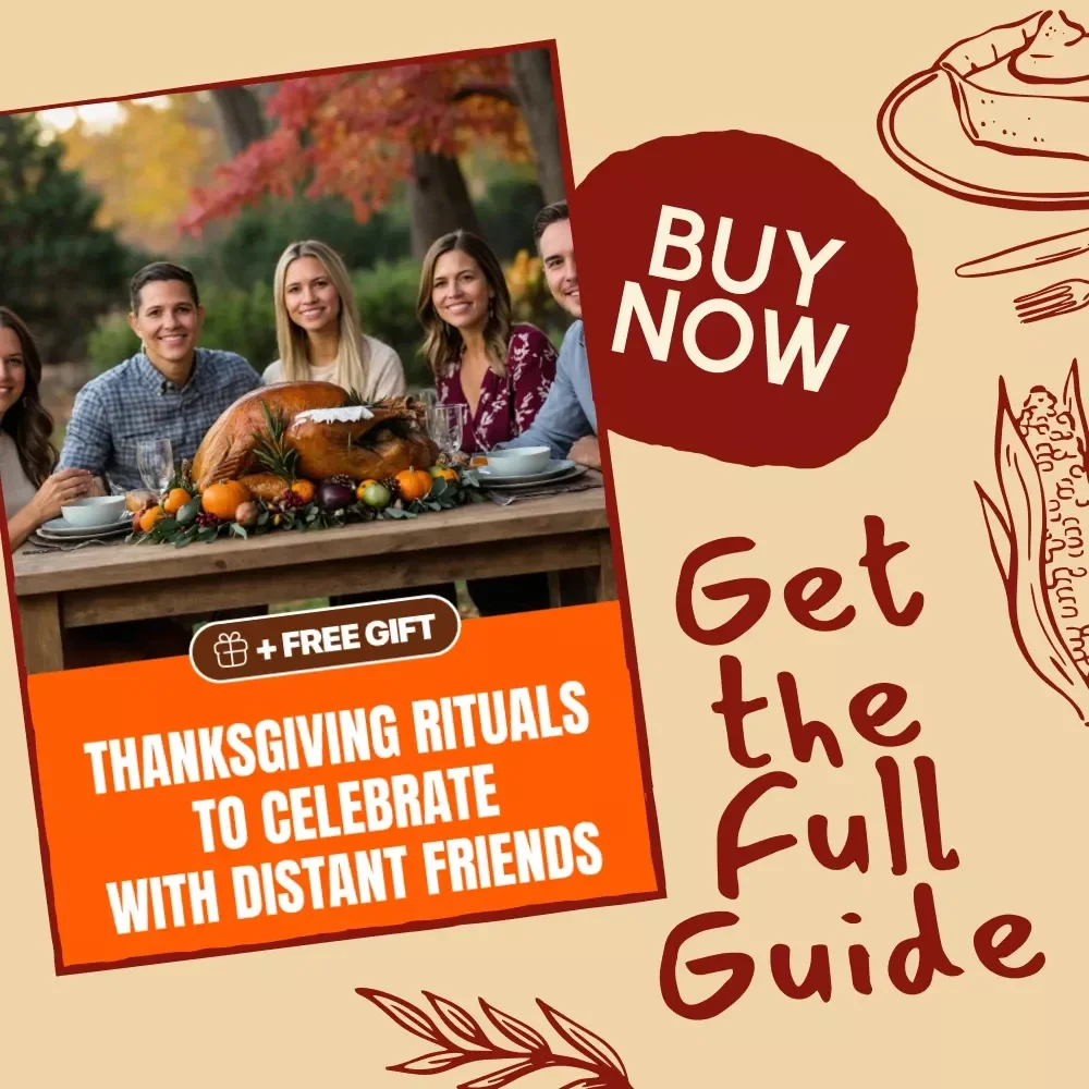 Thanksgiving Rituals to Celebrate with Distant Friends | Digital Guide | Simple Thanksgiving Rituals for Long-Distance Friends