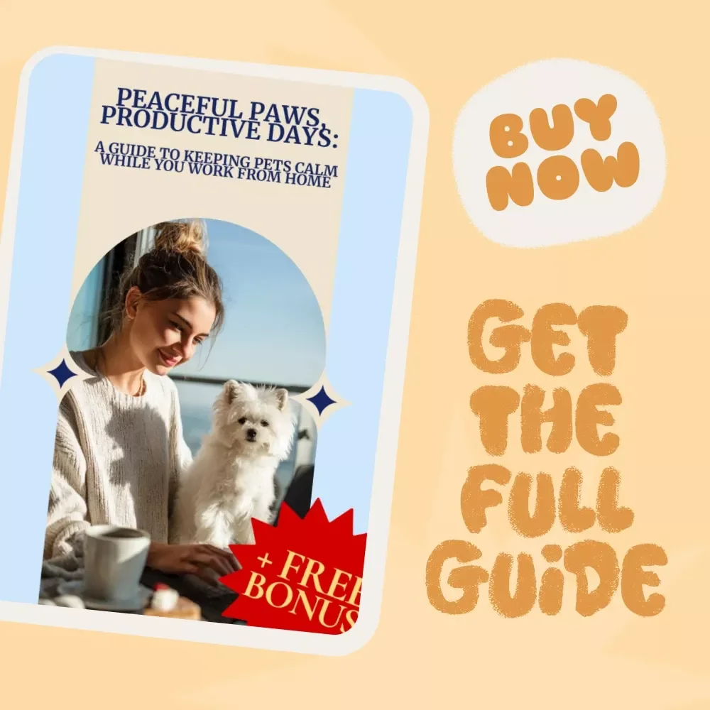 Peaceful Paws, Productive Days: A Guide to Keeping Pets Calm While You Work from Home | Digital Download for Pet Owners, Remote Workers, & Busy Professionals | Tips for Keeping Pets Calm While You Work from Home