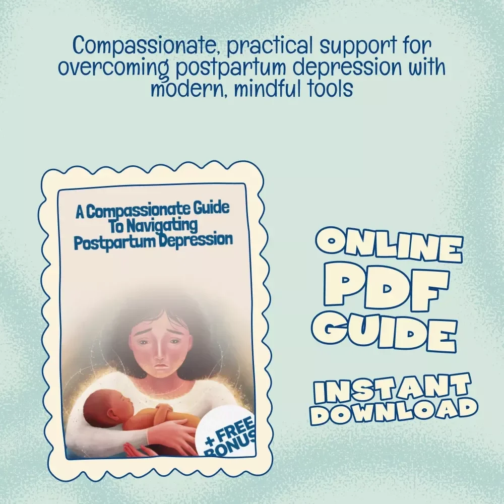A Compassionate Guide to Navigating Postpartum Depression | Digital Self-Help eBook for Moms | Gentle Support, Daily Strategies, and Practical Help When You’re Wondering What to Do When Feeling Postpartum Depression