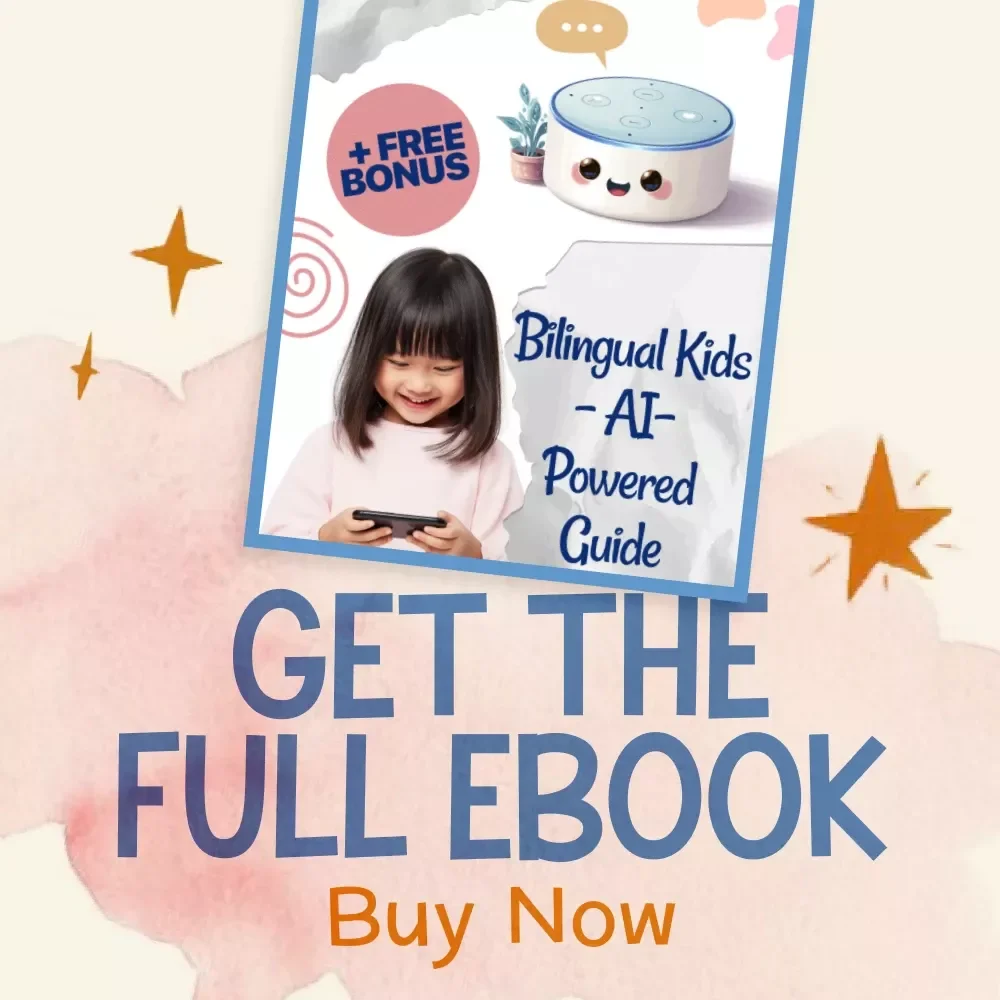 Bilingual Kids – AI-Powered Guide | eBook for Parents | Digital Download | How to Use AI for Bilingual Learning at Home | Language Acquisition, Family Learning, Checklists & Activities
