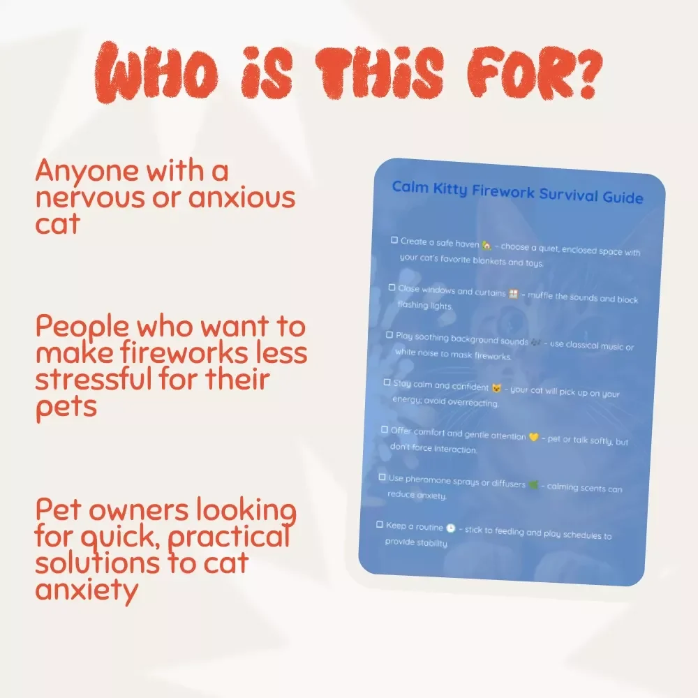 Calm Kitty Firework Survival Guide: A Printable Checklist to Help Your Cat Stay Safe & Calm During Fireworks