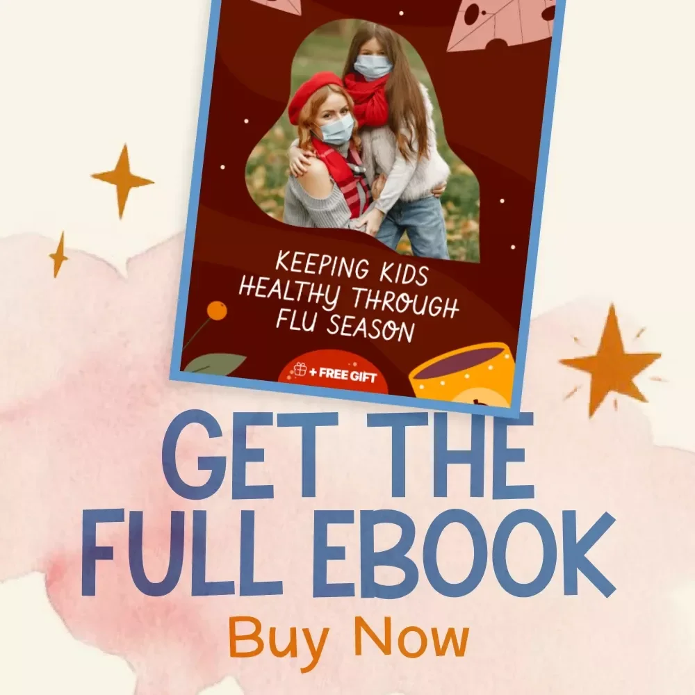Keeping Kids Healthy Through Flu Season | How to Protect Kids During Flu Season | Printable Digital eBook Guide for Parents | Child Wellness & Immunity Tips