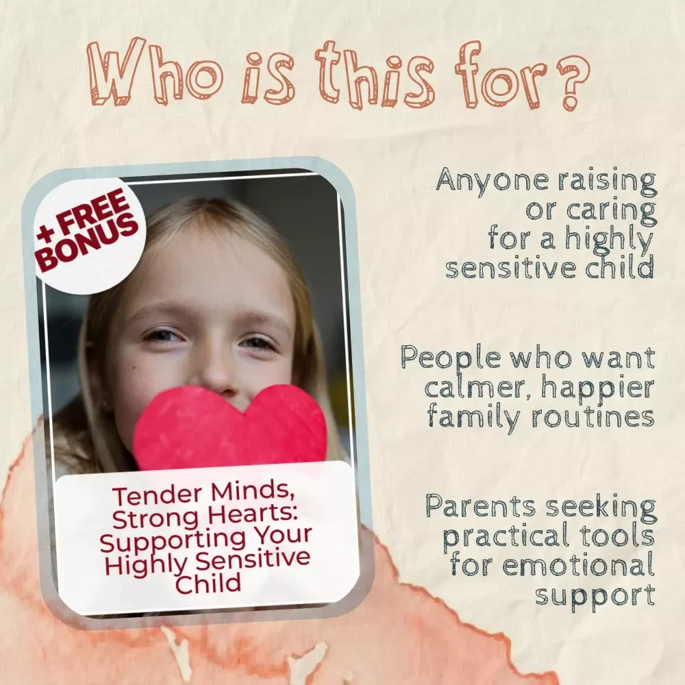 Tender Minds, Strong Hearts: Supporting Your Highly Sensitive Child | Best Way to Support Highly Sensitive Child | Parenting Guide, eBook, Digital Download