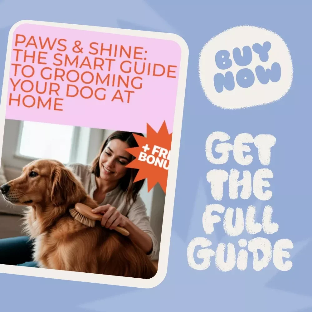Paws & Shine: The Smart Guide to Grooming Your Dog at Home - Dog Grooming eBook & Checklist for Pet Parents