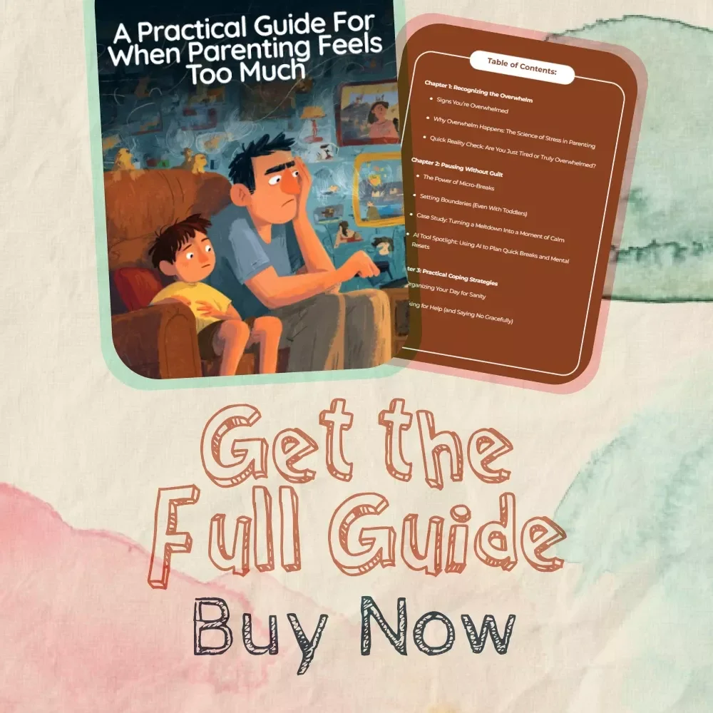 A Practical Guide for When Parenting Feels Too Much | Digital Parenting Guide | What to Do When Overwhelmed with Parenting