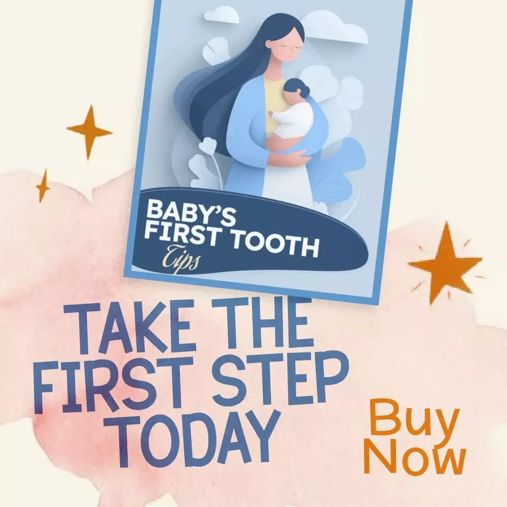 Baby’s First Tooth Tips Ebook | Helpful Guide for Parents | Tips for Managing Baby’s First Tooth