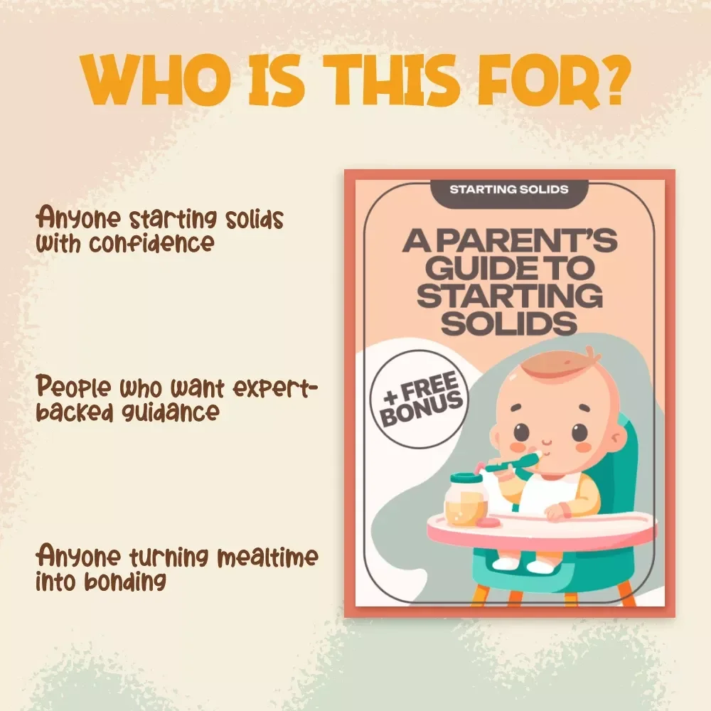 A Parent’s Guide to Starting Solids | When Should Baby Start Eating Solids | Digital eBook for New Parents | Step-by-Step Guide to Introducing First Foods Safely & Confidently