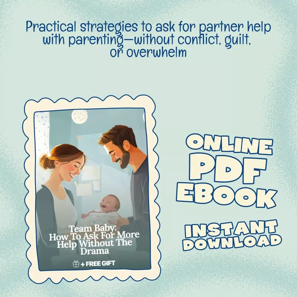 Team Baby: How to Ask for More Help Without the Drama | Parenting Communication Ebook on How to Ask Partner for More Help