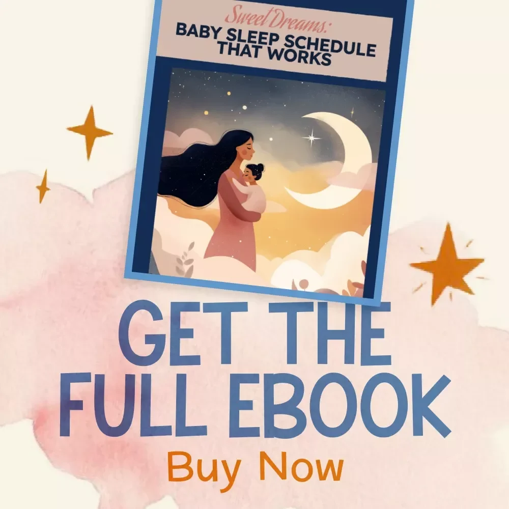 Sweet Dreams: The Parent’s Guide to Crafting a Baby Sleep Schedule That Works | Baby Sleep Ebook | How to Create a Baby Sleep Schedule | Infant Sleep Guide for Parents