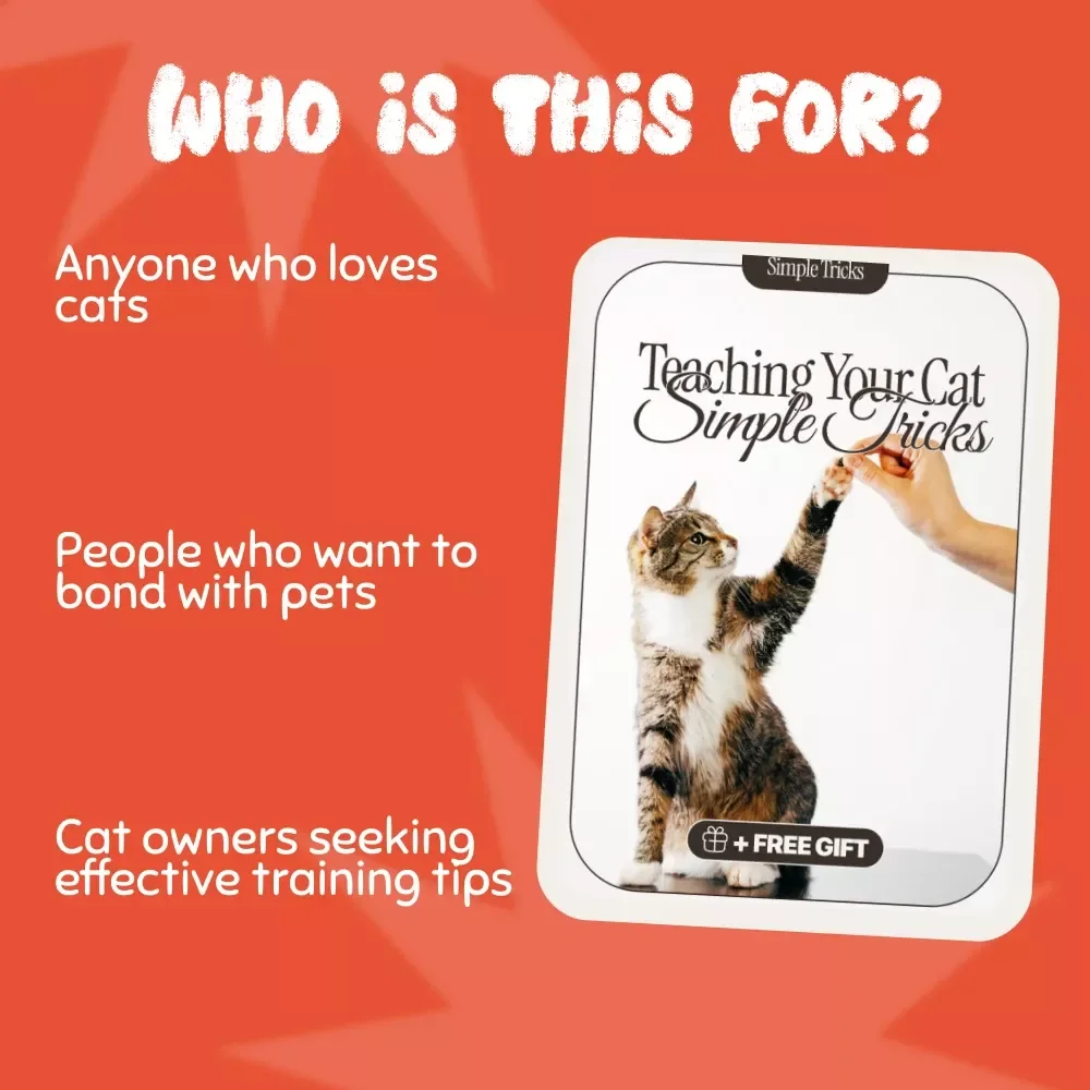 Teaching Your Cat Simple Tricks: A Complete Guide to Teaching Cats Simple Tricks, Tips & Techniques