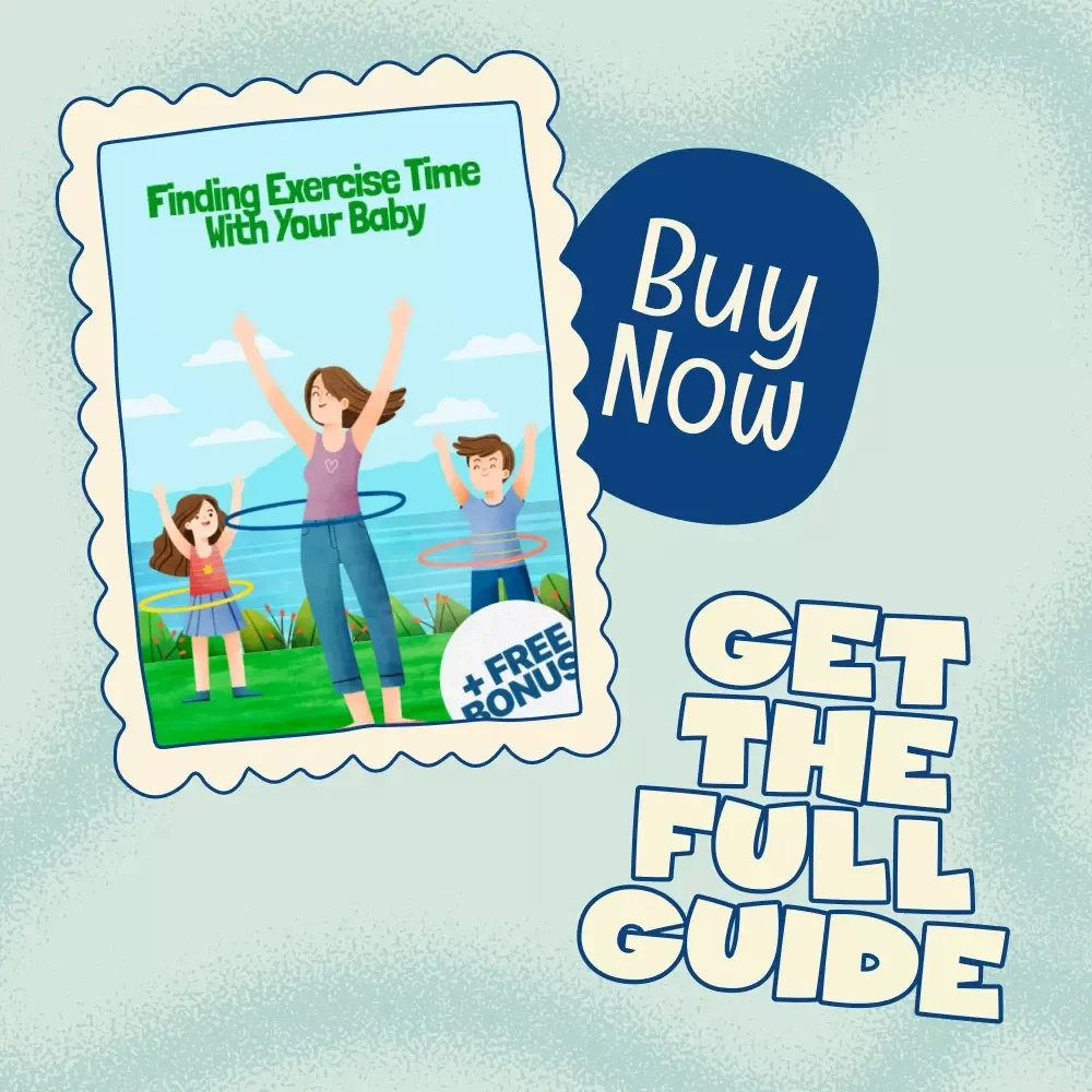 Finding Exercise Time with Your Baby | Practical Guide for New Parents on How to Find Time for Exercise with Baby