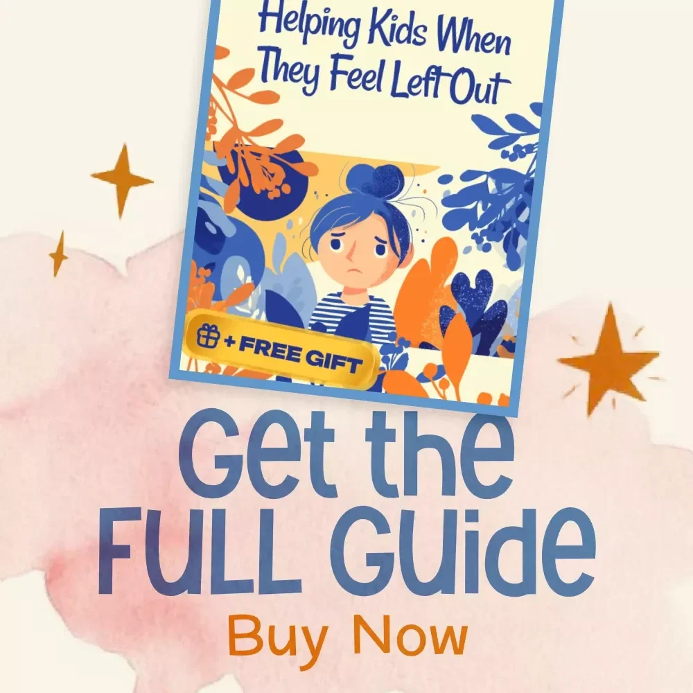 Helping Kids When They Feel Left Out | Printable Digital Guide for Parents | What to Do When Child Feels Left Out | Emotional Support & Social Skills eBook