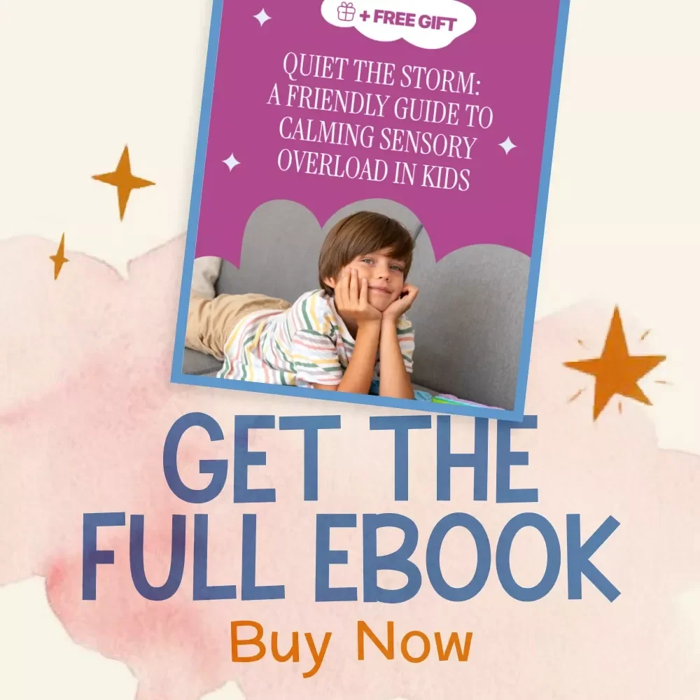 Quiet the Storm: A Friendly Guide to Calming Sensory Overload in Kids | Ebook with Tips for Calming Sensory Overload in Kids