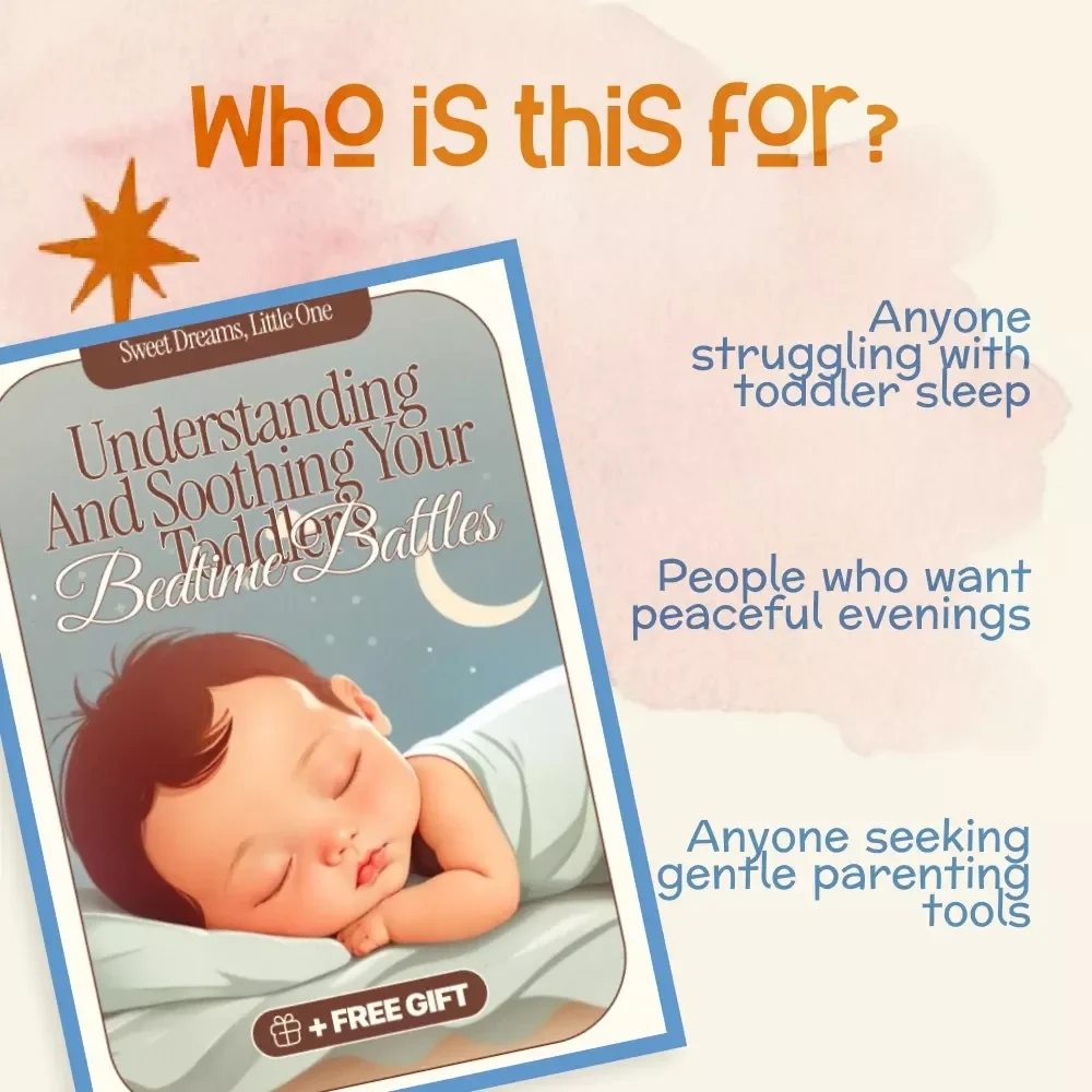 Sweet Dreams, Little One: Understanding and Soothing Your Toddler’s Bedtime Battles | Gentle Sleep Guide for Parents | Why Does My Toddler Fight Bedtime? | Digital Download eBook & Checklist