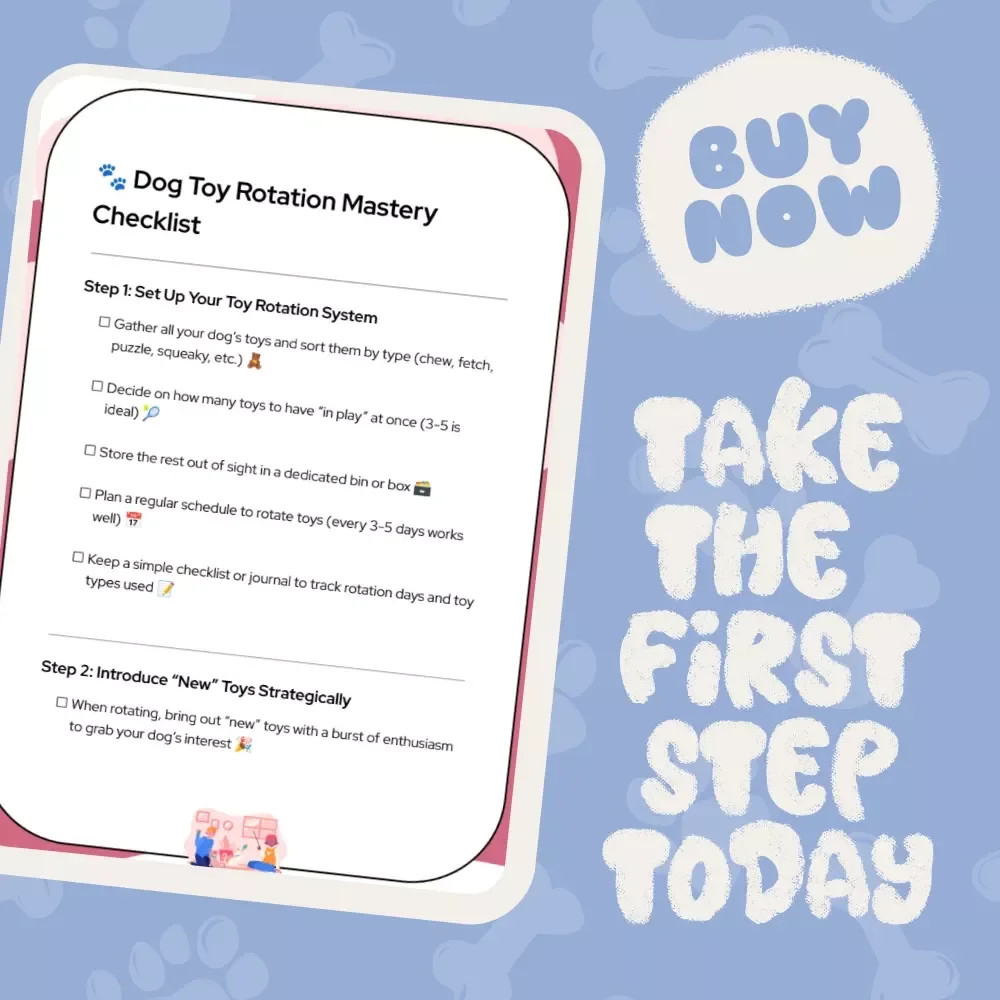 Dog Toy Rotation Mastery Checklist | The Best Way to Rotate Dog Toys for Endless Interest & Happy Playtime | Printable Pet Care Guide for Organized Dog Owners