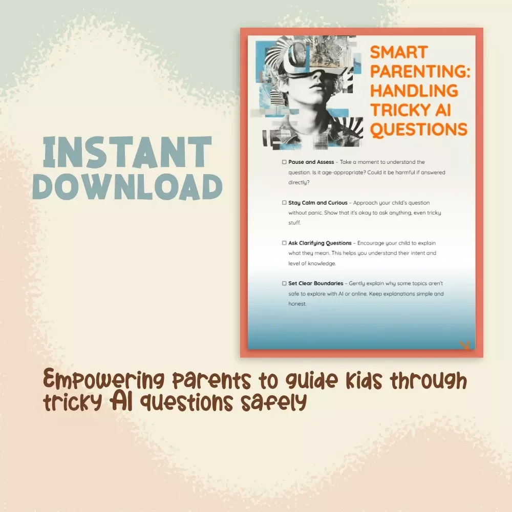 Smart Parenting: Handling Tricky AI Questions | Digital Download Checklist for Parents | What to Do When Child Asks AI Unsafe Questions | Gentle Guidance for Tech-Savvy Families