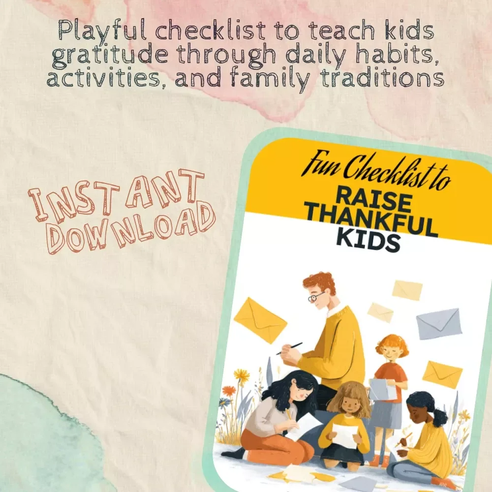 Fun Checklist to Raise Thankful Kids | Best Ways to Teach Gratitude to Children | Printable Digital Download for Families