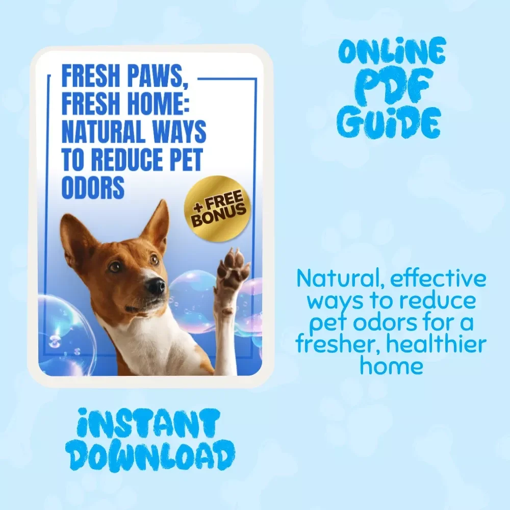 Fresh Paws, Fresh Home: Natural Ways to Reduce Pet Odors – Your Guide to a Fresher Home and Happier Pets