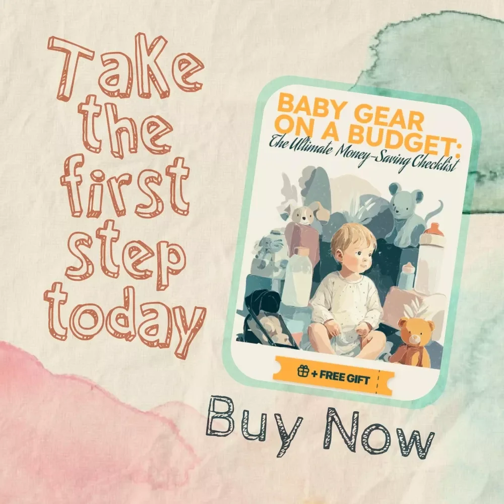 Baby Gear on a Budget | Printable Checklist for New Parents | How to Save Money on Baby Gear | Frugal Baby Essentials Planner & Savings Guide