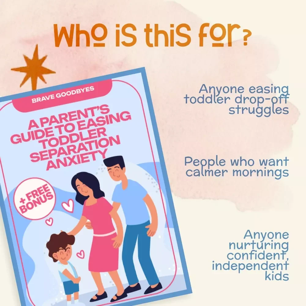 Brave Goodbyes: A Parent’s Guide to Easing Toddler Separation Anxiety | Digital Parenting Guide for Smooth Transitions | Best Way to Handle Toddler Separation Anxiety | Gentle Tips, Routines & Emotional Support Strategies