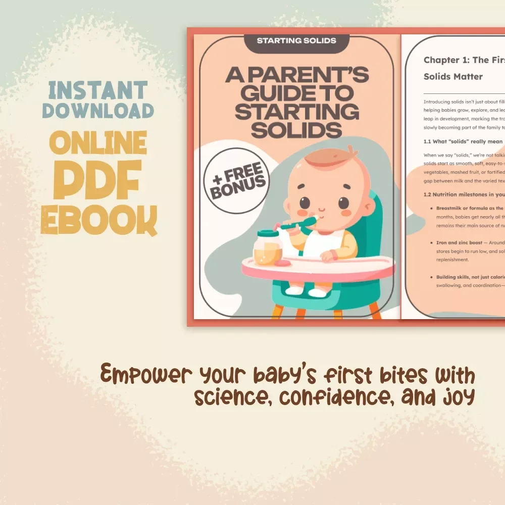 A Parent’s Guide to Starting Solids | When Should Baby Start Eating Solids | Digital eBook for New Parents | Step-by-Step Guide to Introducing First Foods Safely & Confidently