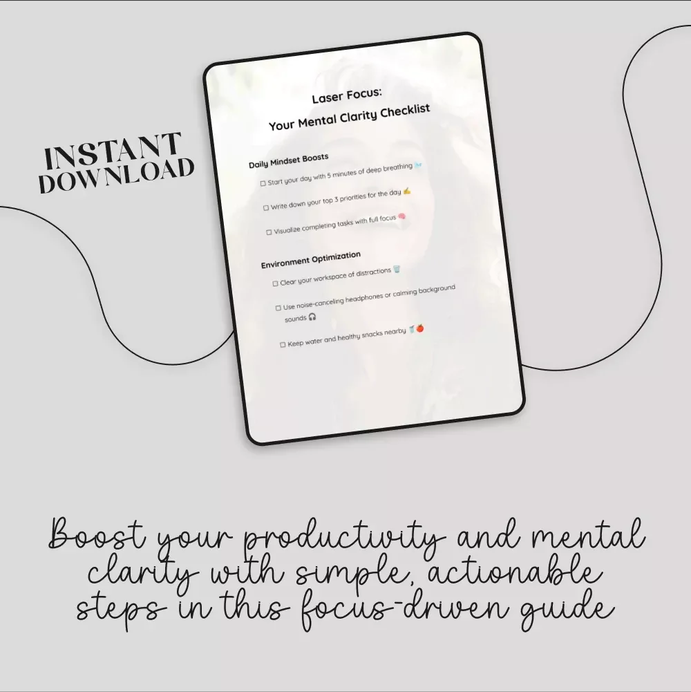Laser Focus: Your Mental Clarity Checklist for Daily Success