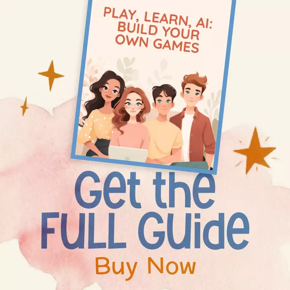 Play, Learn, AI: Build Your Own Games | Digital Guide on How to Make Custom Learning Games with AI | Educational Game Design eBook for Teachers, Creators & Innovators