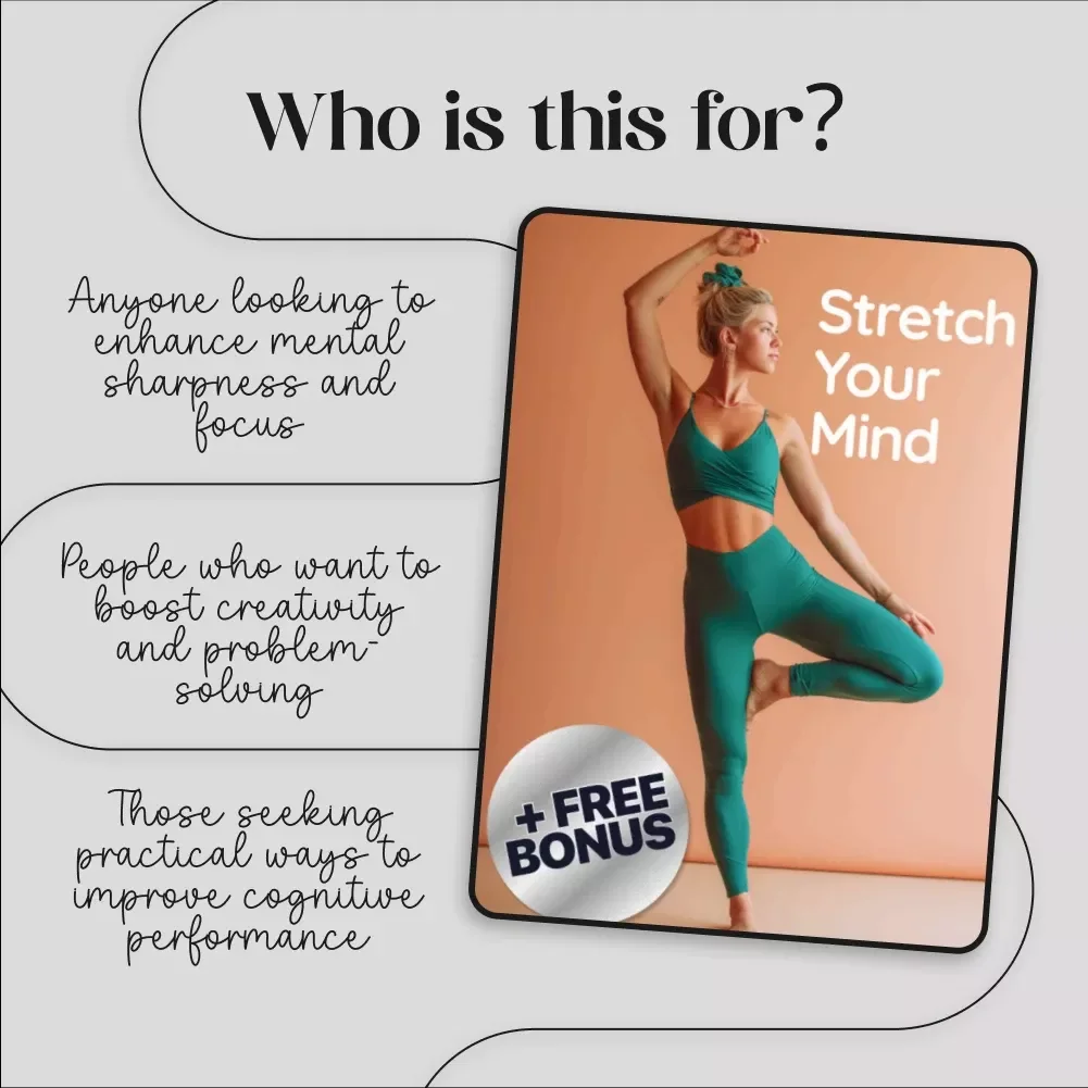 Stretch Your Mind: A Digital Guide to Boost Thinking, Focus, & Creativity with Stretching Routines & AI Prompts