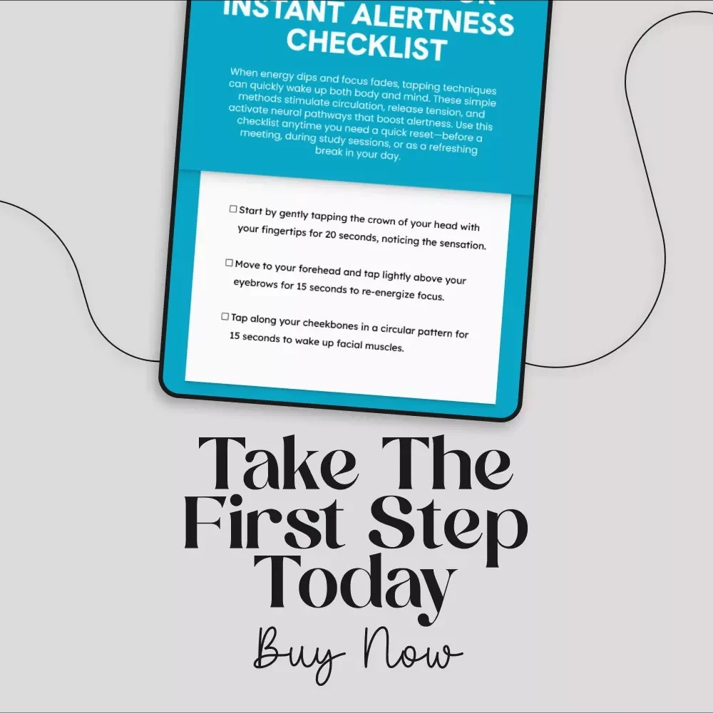 Tapping Techniques for Instant Alertness Checklist | Digital Download for Energy & Focus