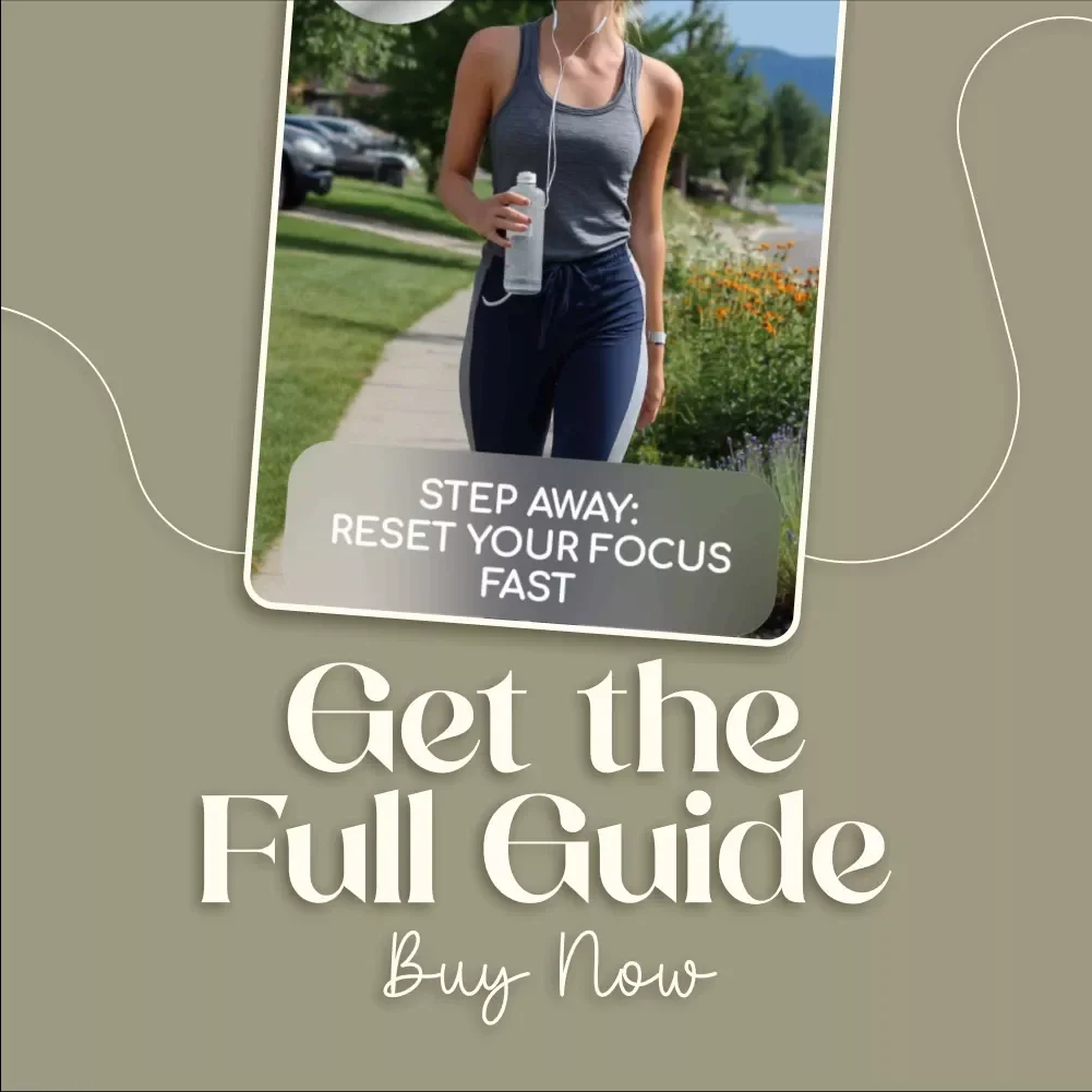 Step Away: Reset Your Focus Fast - A Guide to Boosting Productivity with Walking Breaks