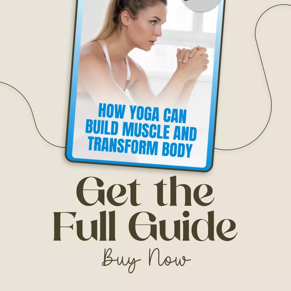 How Yoga Can Build Muscle and Transform Body | Muscle-Building Yoga Guide | Digital Download for Strength, Mind-Body Connection, and Transformation | can yoga build muscle