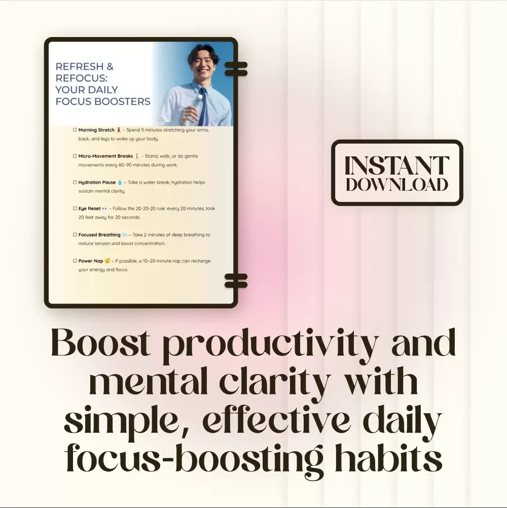 Refresh & Refocus: Your Daily Focus Boosters - eBook, Guide, and Checklist for Mental Clarity & Productivity