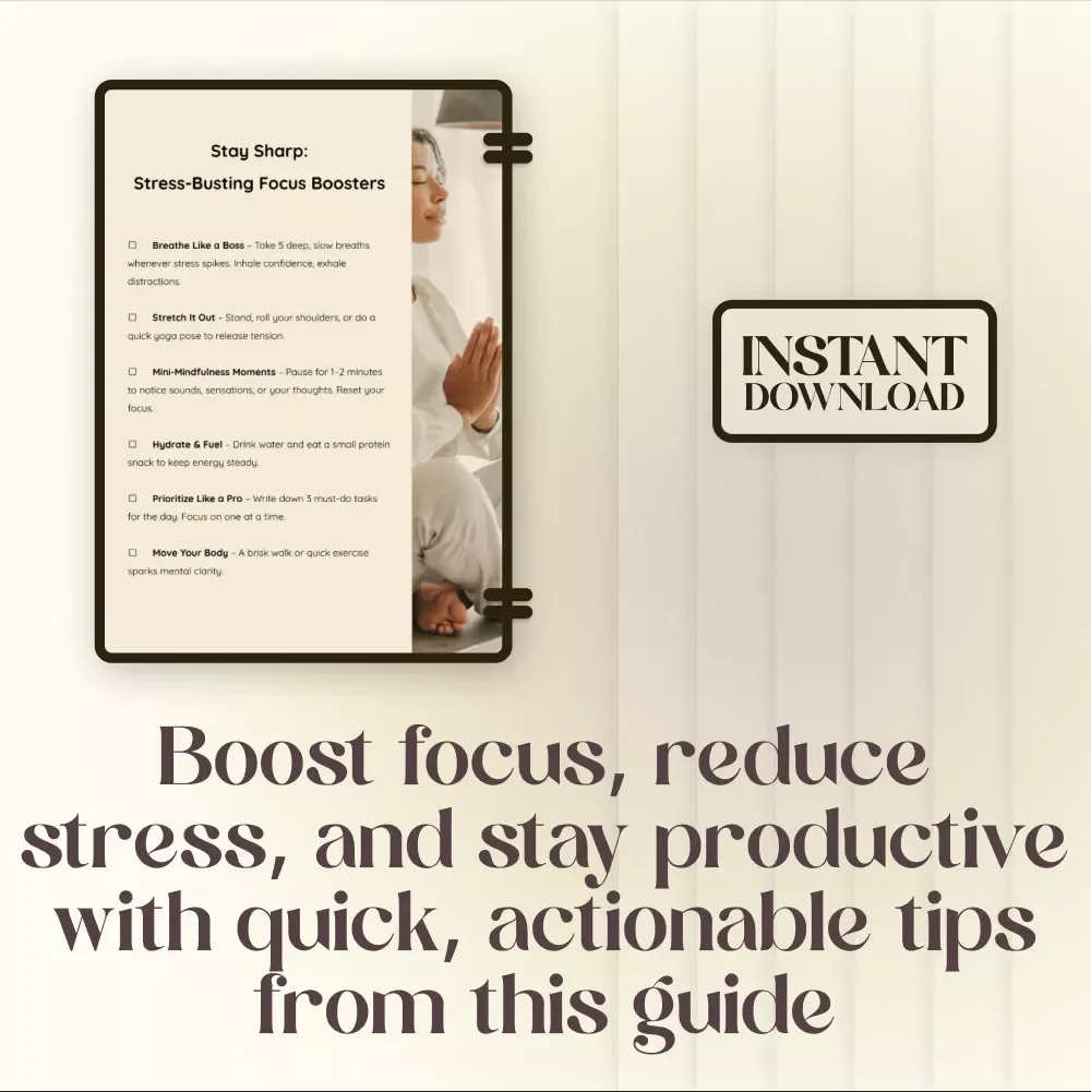 Stay Sharp: Stress-Busting Focus Boosters - A Digital Guide for Ultimate Productivity and Stress Relief