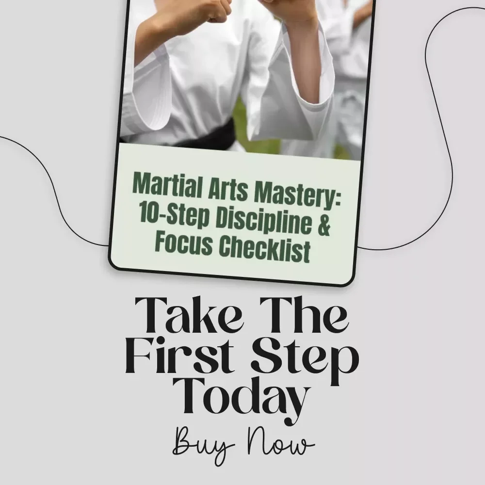 Martial Arts Mastery: 10-Step Discipline & Focus Checklist | Martial Arts for Discipline and Focus Digital Download