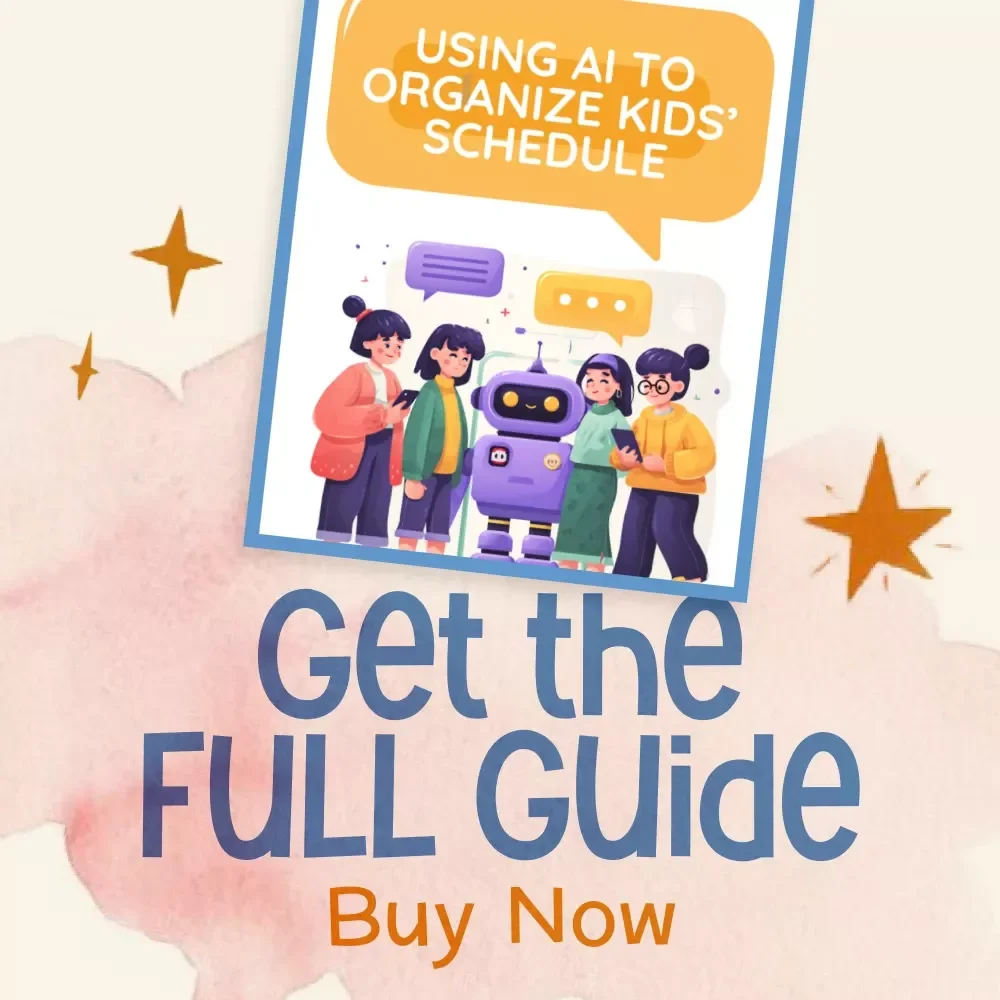 Using AI to Organize Kids’ Schedule | Digital Guide for Parents on How to Use AI to Organize Family Schedule