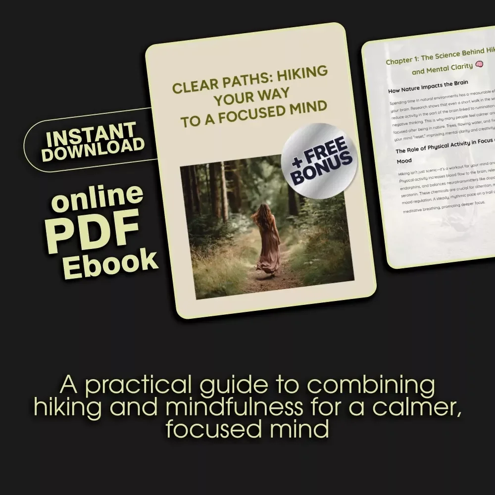 Clear Paths: Hiking Your Way to a Focused Mind | Hiking for Mental Clarity Digital eBook Guide | Nature Therapy for Focus & Stress