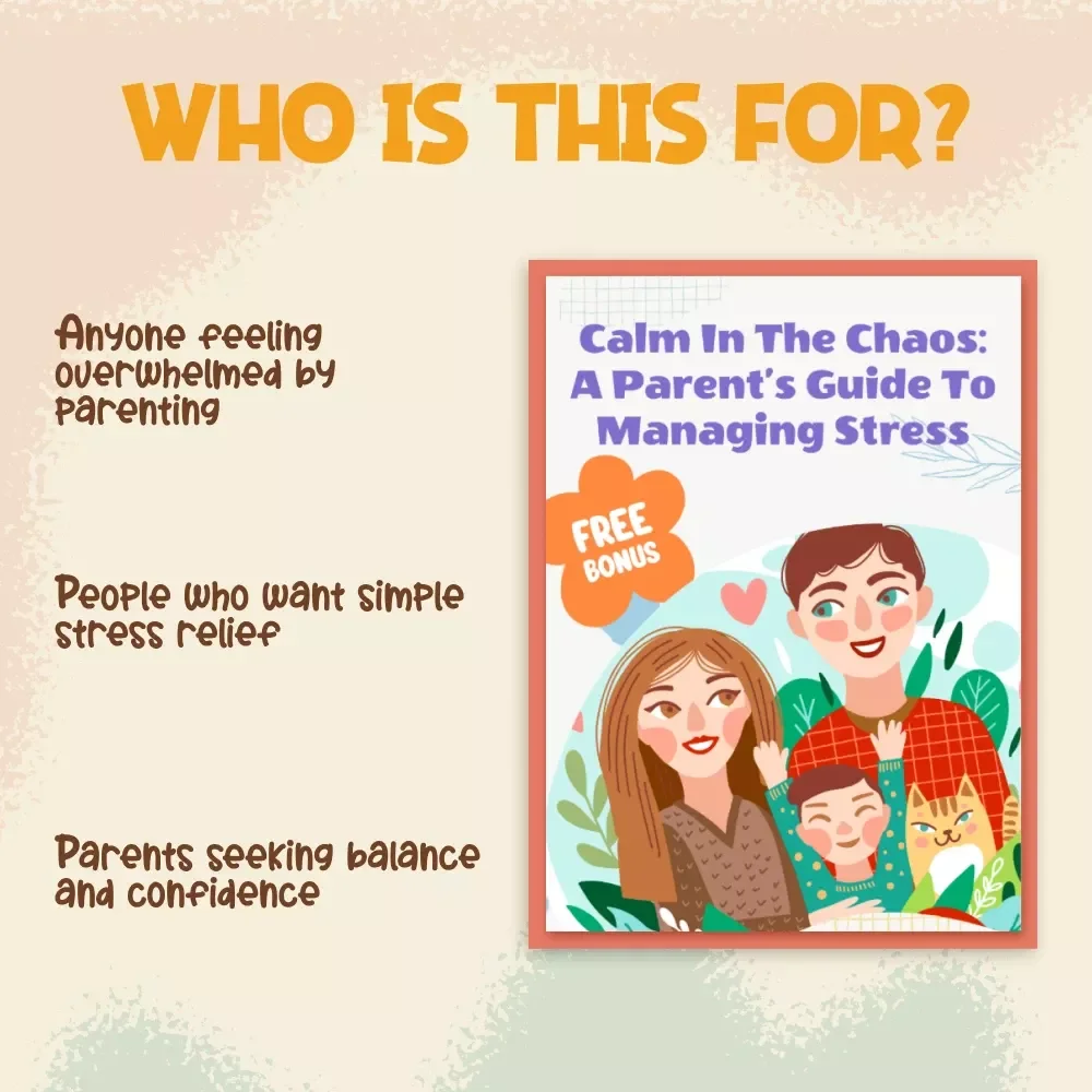 Calm in the Chaos: A Parent’s Guide to Managing Stress | eBook for Moms & Dads | Digital Download for How to Manage Parenting Stress Better | Mindset Shifts, Self-Care, and Practical Tools
