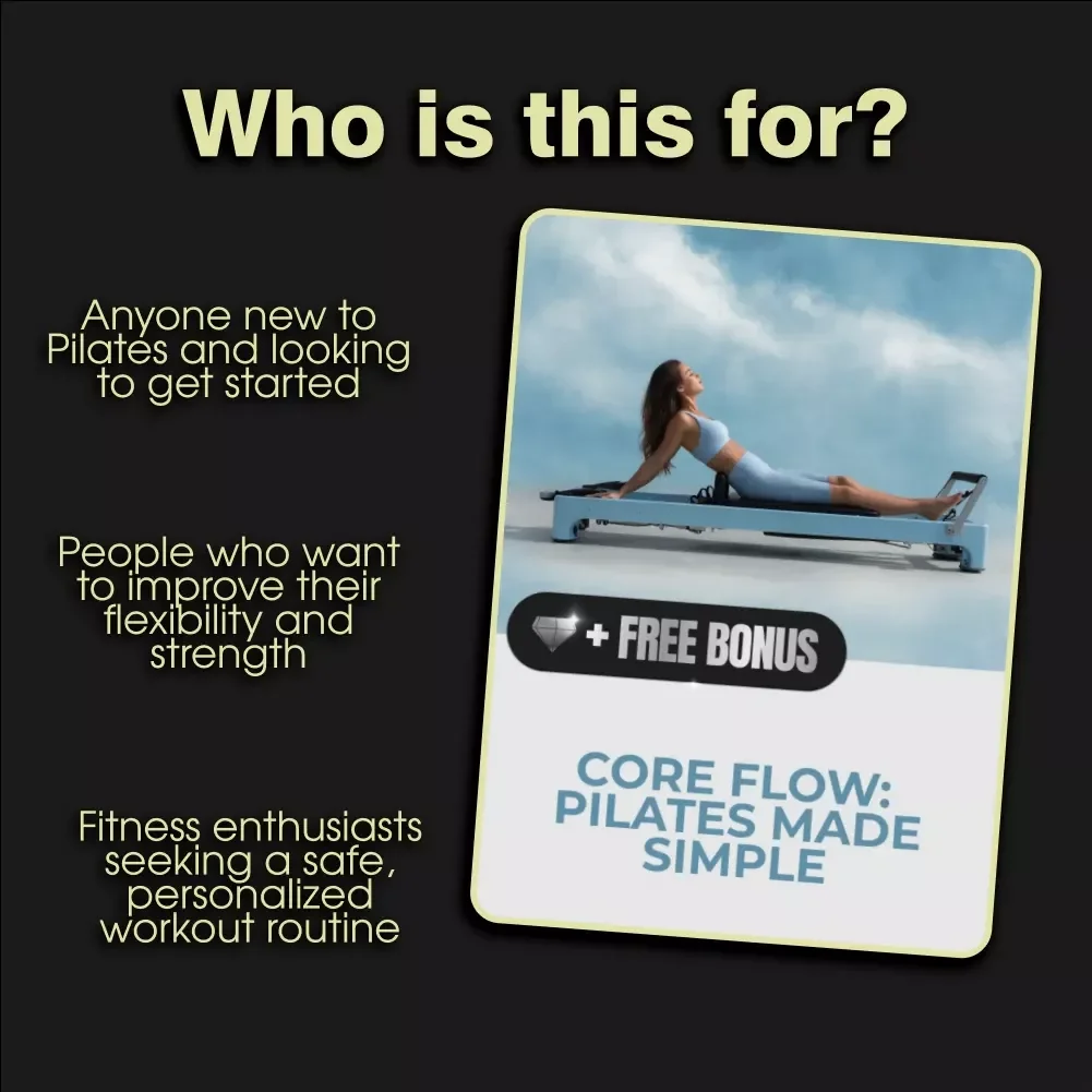 Core Flow: Pilates Made Simple - Your Ultimate Digital Guide for Beginners and Experts