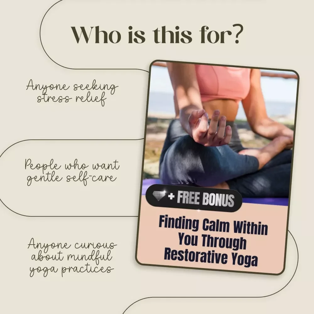 Finding Calm Within You Through Restorative Yoga | Restorative Yoga Digital Guide for Stress Relief, Mindfulness & Gentle Healing