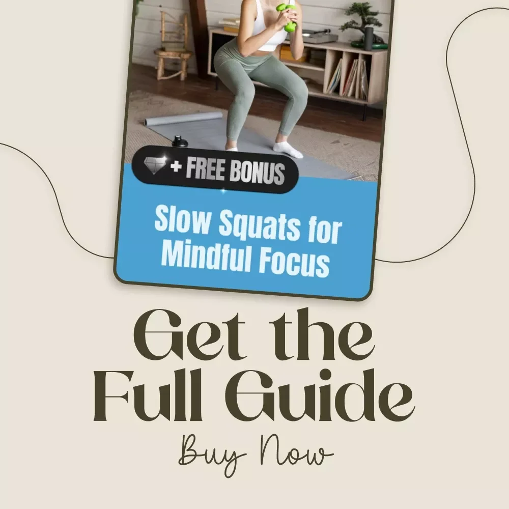 Slow Squats for Mindful Focus – A Step-by-Step Guide to Movement, Awareness & Calm