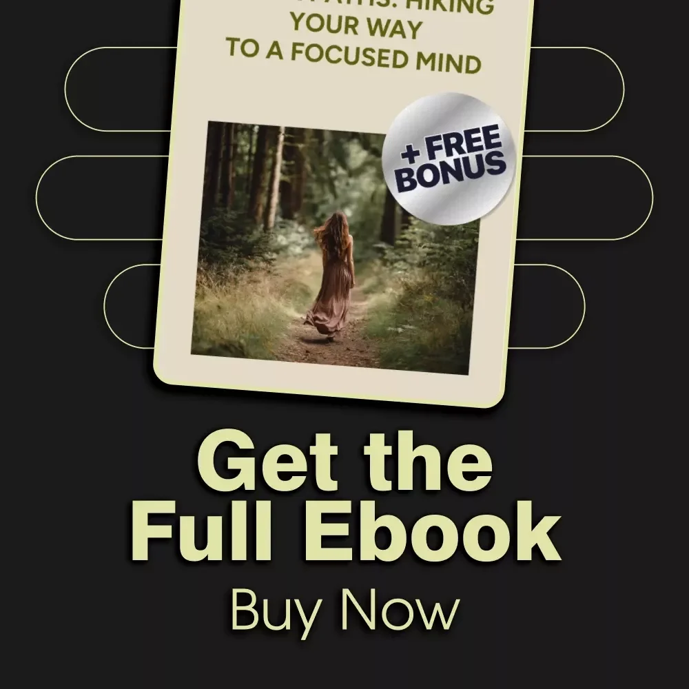 Clear Paths: Hiking Your Way to a Focused Mind | Hiking for Mental Clarity Digital eBook Guide | Nature Therapy for Focus & Stress