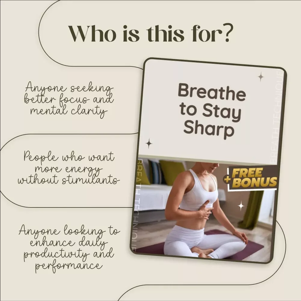 Breathe to Stay Sharp: Master Your Focus and Alertness with Simple Breathwork Techniques