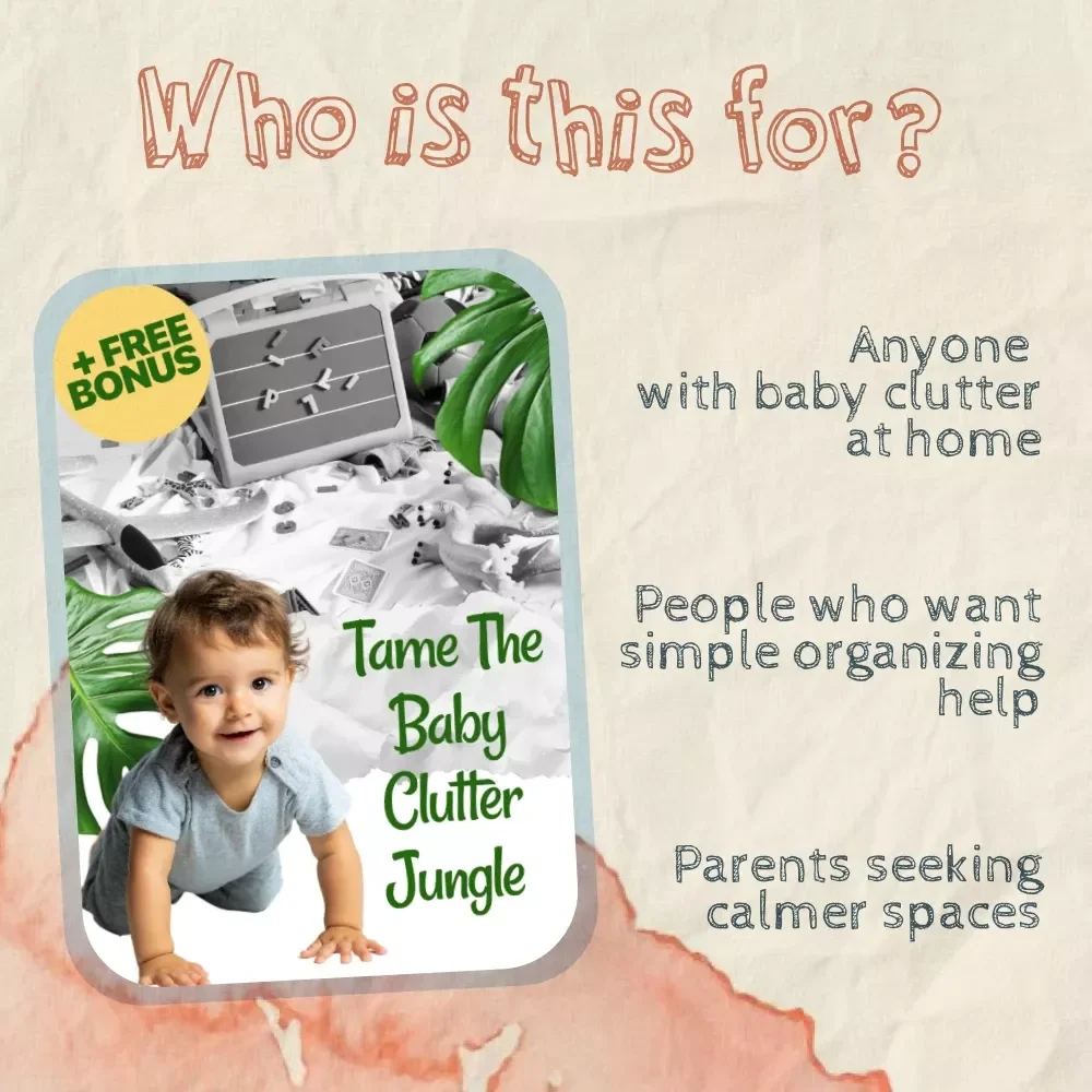 Tame the Baby Clutter Jungle | Digital Guide for Parents on What to Do When House Is Full of Baby Clutter