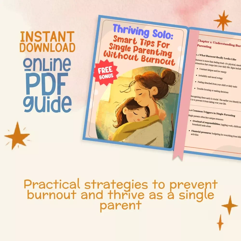 Thriving Solo: Smart Tips for Single Parenting Without Burnout | Digital Parenting Guide, Self-Care eBook, Time Management for Single Parents, Emotional Wellness Checklist