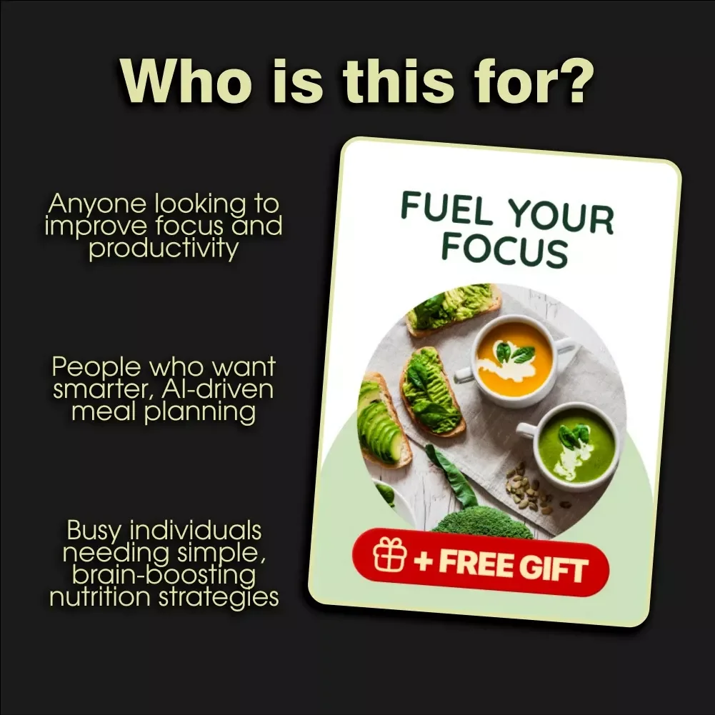 Fuel Your Focus: The Ultimate Guide to Brain-Boosting Meals and AI-Powered Meal Planning
