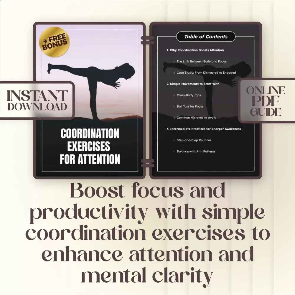 Coordination Exercises for Attention: Boost Focus & Brainpower with Simple, Effective Techniques