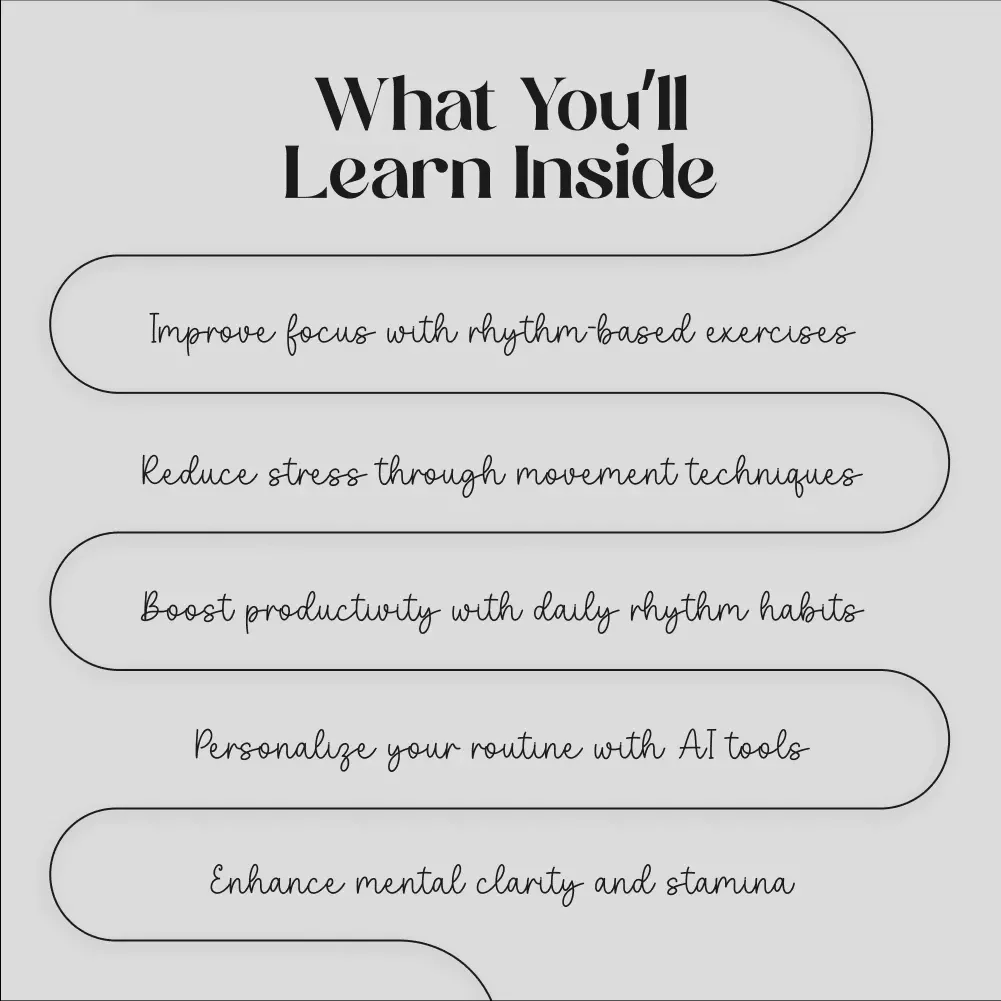 Rhythm in Motion, Focus in Mind: A Digital Guide for Using Rhythm to Boost Concentration and Clarity