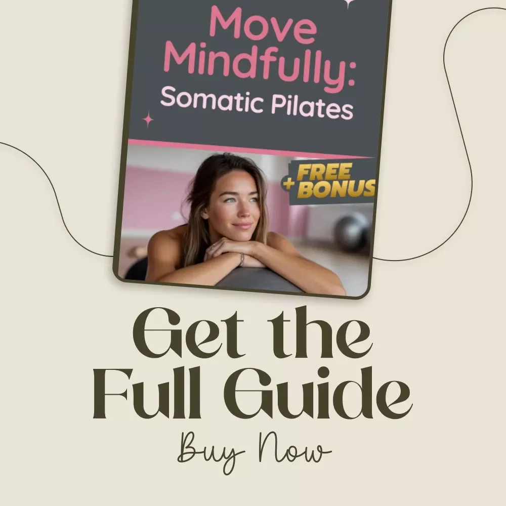 Move Mindfully: Somatic Pilates Guide & eBook | Somatic Pilates Techniques for Alignment, Breathwork & Core Strength