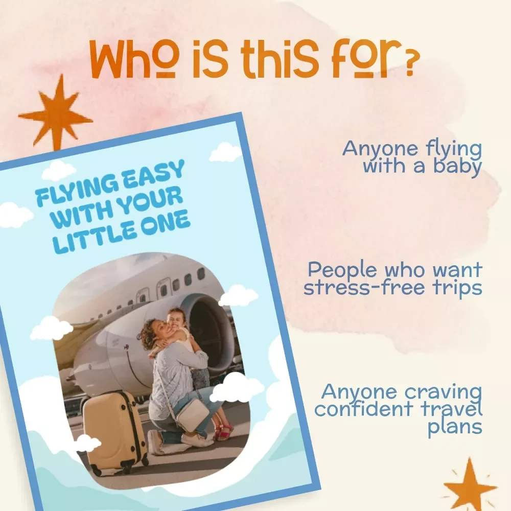 Flying Easy with Your Little One | Travel Guide for Parents | Tips for Traveling with Baby on Airplane | Stress-Free Flight Preparation, Packing, and In-Flight Support