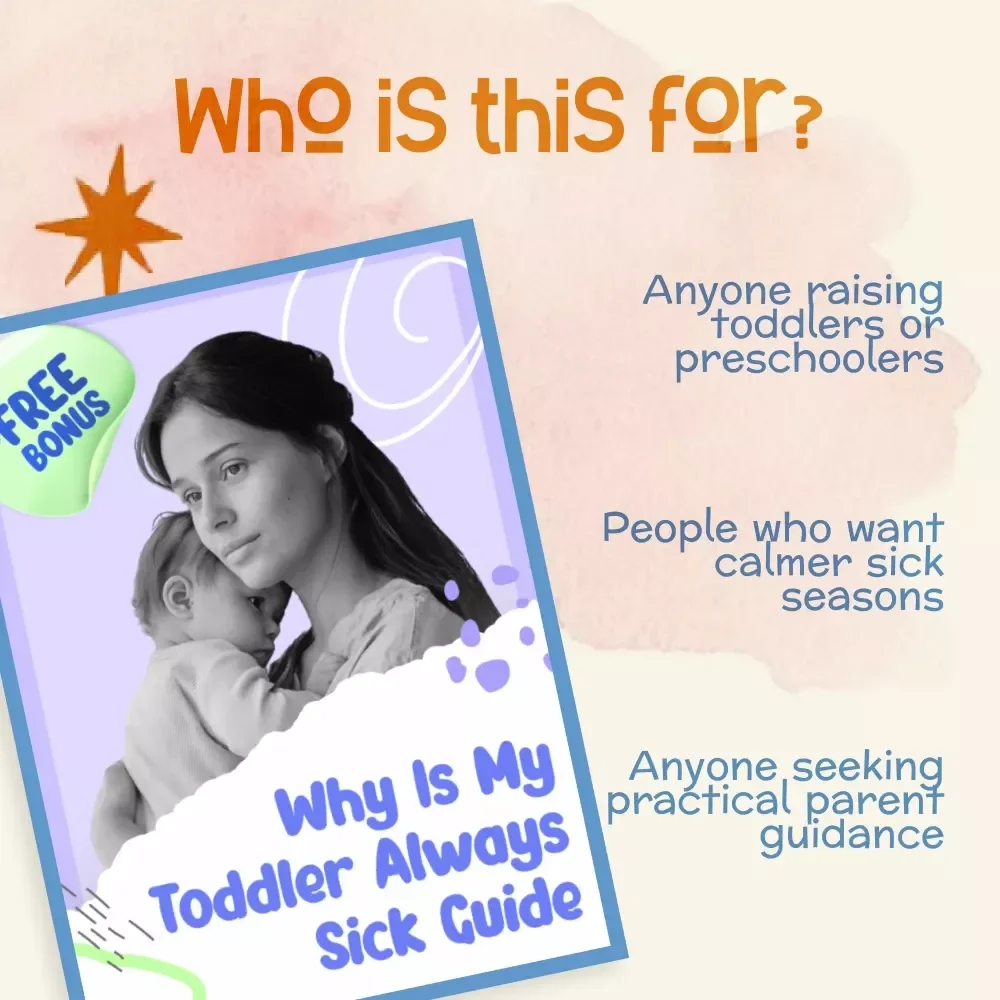 Why Is My Toddler Always Sick Guide | Digital Parenting Resource for Understanding Toddler Immunity, Reducing Illness, and Building Healthy Habits | Printable PDF Download